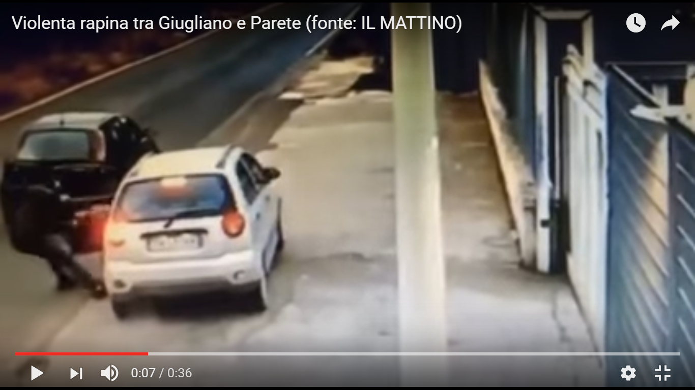 YouTube/Violenta rapina tra Giugliano e Parete (fonte: IL MATTINO)